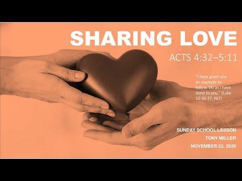 SUNDAY SCHOOL LESSON, NOVEMBER 22, 2020, SHARING LOVE, RESPONSIVE LOVE, ACTS 4: 32- 5:1-11