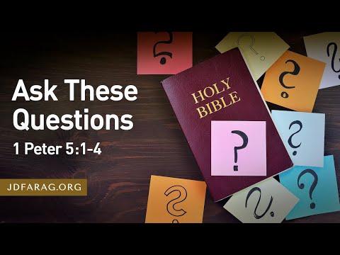 Ask These Questions, 1 Peter 5:1-4 – November 13th, 2022