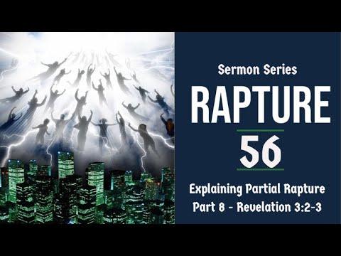 Rapture Sermon Series 56. Partial Rapture, Pt. 8. Revelation 3:2-3. Dr. Andy Woods