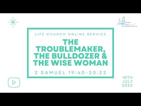 The Troublemaker, The Bulldozer, & The Wise Woman - 2 Samuel 19:40-20:22