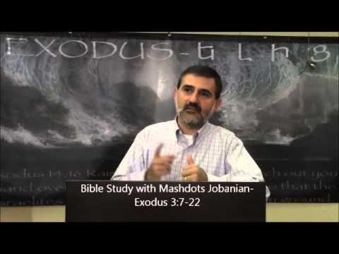 Bible Study with Mashdots Jobanian-Exodus 3:7-22
