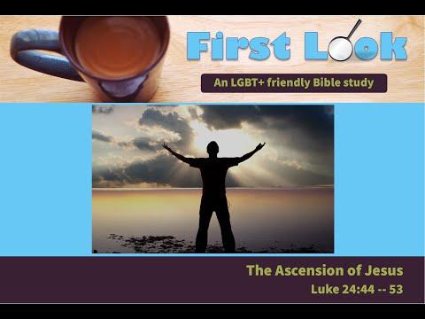 First Look Bible Study - Luke 24:44 - 53