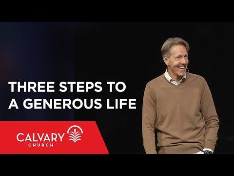 Three Steps to a Generous Life - Matthew 6:19-24 - Skip Heitzig