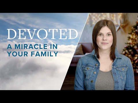 Devoted: A Miracle In Your Family [Luke 2:13-14]
