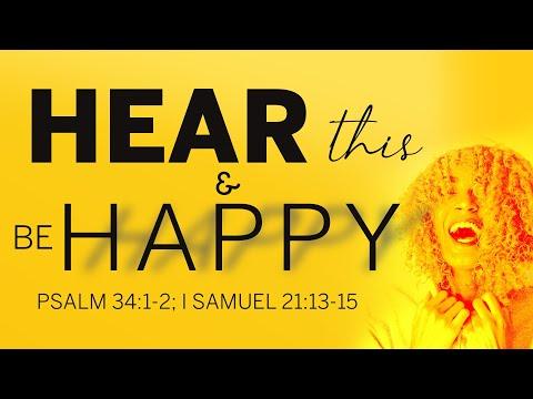 ​Hear This, and Be Happy | Dr. E. Dewey Smith | Psalms 34: 1-2 (MSG)