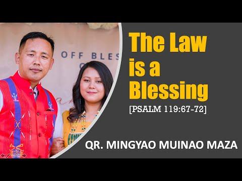 MINGYAO MUINAO MAZA: The Law is a Blessing [Psalm 119:67-72]