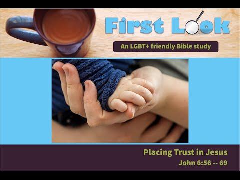 First Look Bible Study - John 6:56 - 69