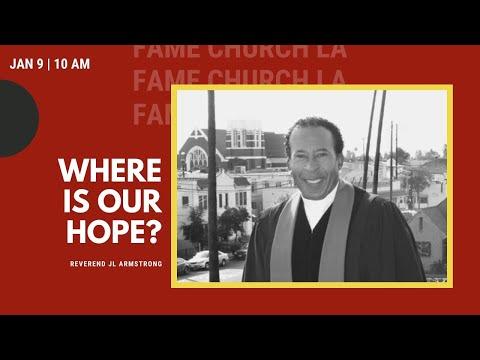 January 9, 2022  10:00AM "Where is Our Hope?"  Isaiah 51:1-8 (TLB) Reverend JL Armstrong