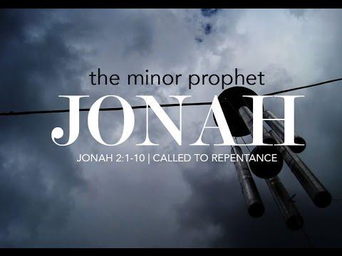 Jonah 2:1-10 &quot;Called to Repentance&quot;