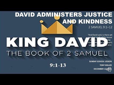 SUNDAY SCHOOL LESSON, DECEMBER 12, 2021, David Administers Justice and kindness, 2 SAMUEL 9: 1-12