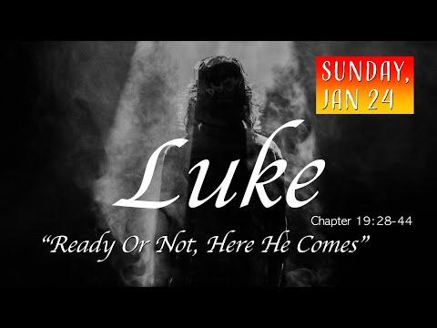 "Ready or Not, Here He Comes" Luke 19:28-44 | Calvary Chapel New Harvest - Los Lunas, New Mexico