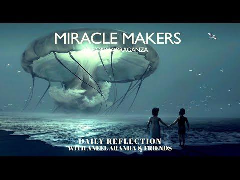 February 13, 2021 - Miracle Makers - A Reflection on Mark 8:1-10