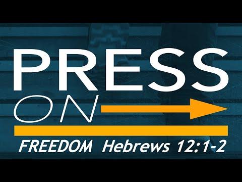 South Side Union Chapel "Press On-Freedom" Hebrews 12:1-2