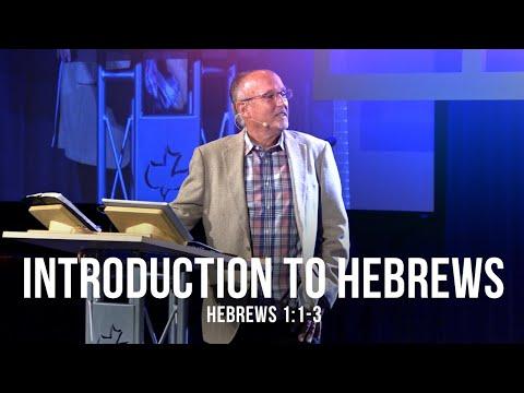 Introduction to Hebrews (Hebrews 1:1-3)