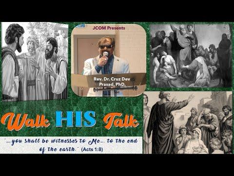 Walk HIS Talk - Ref. Acts 1:8 by Rev. Dr. Cruz Dev Prasad, PhD at JCOM