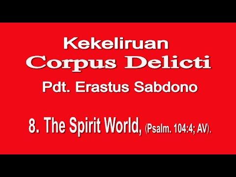Kekeliruan Corpus Delicti Pdt. Erastus Sabdono - 8. The Spirit World (Psalm. 104:4; AV).