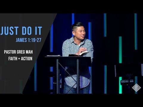 James 1:19-27 - Just DO It - Pastor Greg Mah