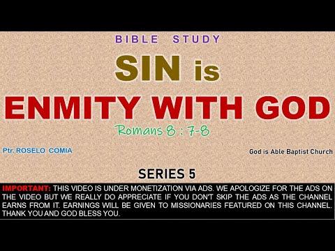 Sin is Enmity with God (Romans 8:7-8)  Series 5 - Bible Study by  Ptr  Roselo Comia