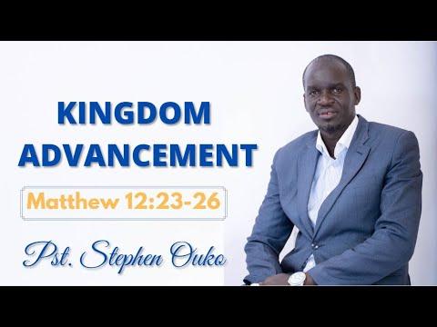 KINGDOM ADVACENT | Matt 12:23-36 | PST. STEPHEN OUKO