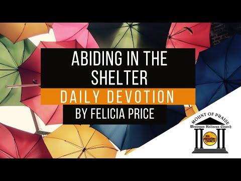 Morning Devotion: Felicia Price "Abiding in the Shelter" Psalm 91: 1-6