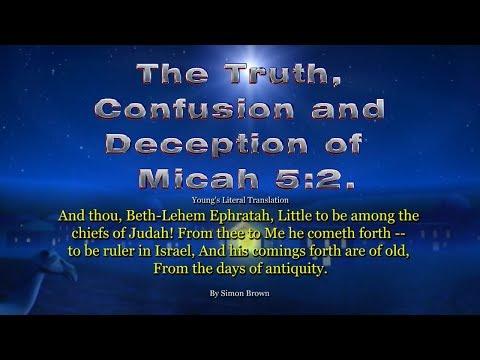 The Truth, The Confusion and The Deception of Micah 5:2.