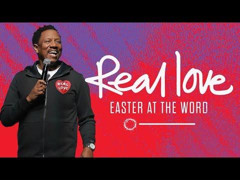 Dr. R.A. Vernon // Real Love // Easter At The Word