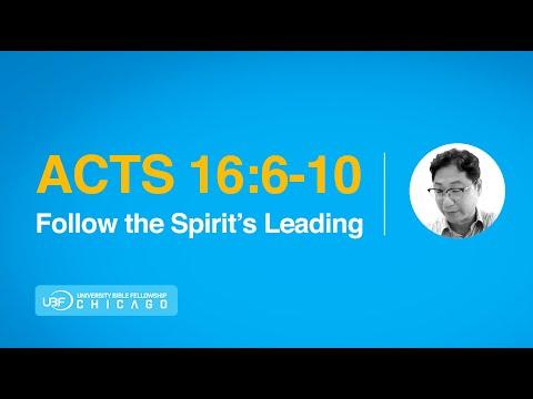 Follow the Spirit's Leading / Acts 16:6-10 / Chicago UBF Bible Garden