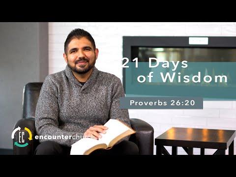 21 Days of Wisdom | Proverbs 26:20