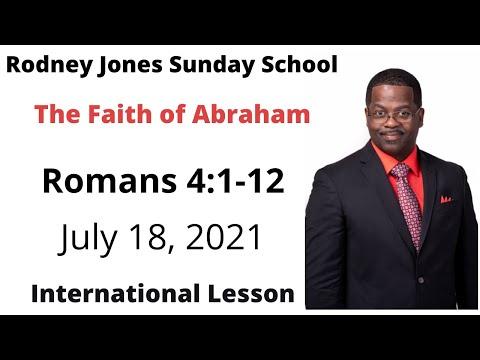 The Faith of Abraham, Romans 4:1-12, July 18, 2021, Sunday school lesson (Int.)