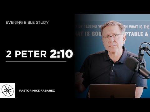 2 Peter 2:10 | Evening Bible Study | Pastor Mike Fabarez