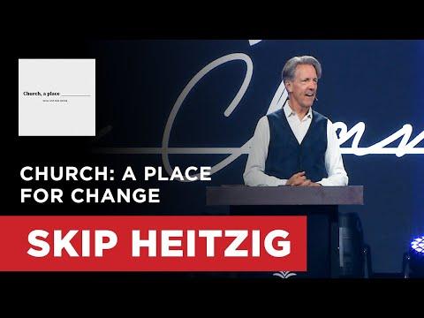 Church: A Place for Change - Acts 2:40-47 | Skip Heitzig