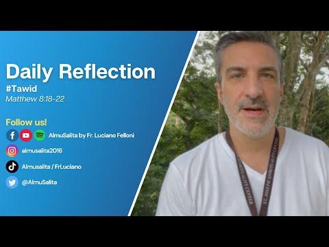 Daily Reflection | Matthew 8:18-22 | #Tawid | June 27, 2022