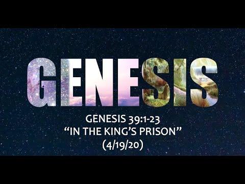 Genesis 39:1-23 ~ "In the King's Prison" (4/19/20)