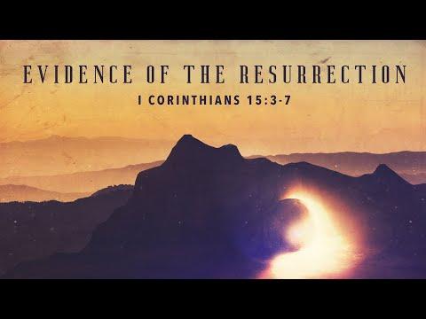 Easter Sunday | Evidence for the Resurrection, pt 3 - 1 Corinthians 15:3-7