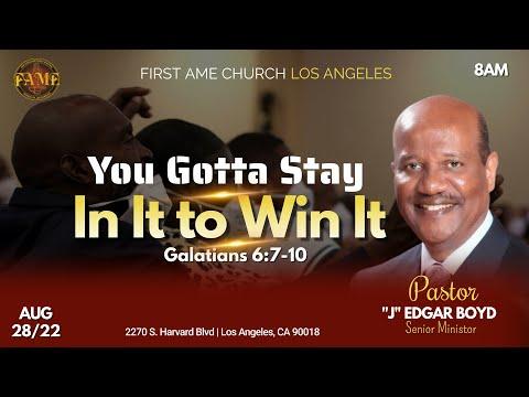 Sunday August 28, 2022 8:00AM "You Gotta Stay In It to Win It" Galatians 6:7-10 Pastor J Edgar Boyd
