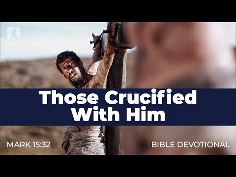 184. Those Crucified With Him – Mark 15:32