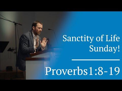 Sanctity of Life Service! Proverbs 1:8-19