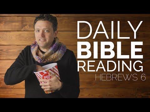 Hebrews 6 - Daily Video Bible Reading