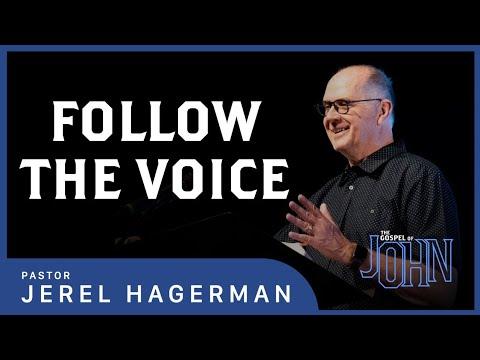 Follow The Voice || John 15:1-27 || Pastor Jerel Hagerman
