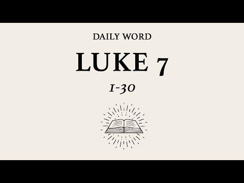Daily Word | Luke 7:1-30