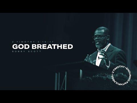 Bobby Scott | God-Breathed | 2 Timothy 3:10-17