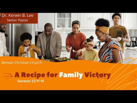 12/19/2021 A Recipe for Family Victory - Genesis 22:11-14