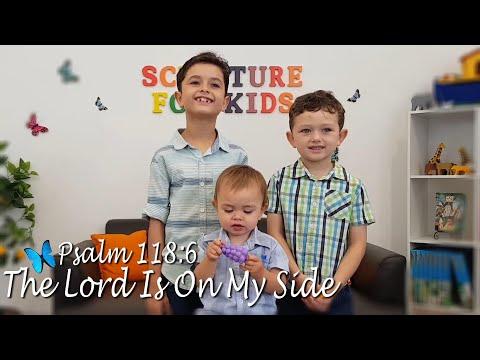 Scripture Song Psalm 118:6 KJV 'The Lord Is On My Side'