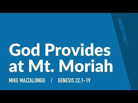 God Provides at Mt. Moriah (Genesis 22:1-19) | Mike Mazzalongo | BibleTalk.tv