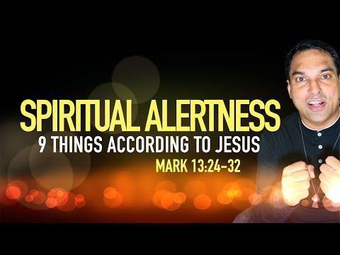 Spiritual Alertness (Mark 13:24-32) 33rd Sunday in Ordinary Time