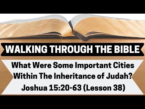 What Were Some IMPORTANT CITIES Within The Borders of JUDAH? | Joshua 15:20-63 | Lesson 38 | WTTB