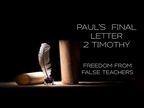 (2Tim 3:6-9) Paul's Final Letter 2 Timothy Part 22 - Freedom From False Teachers