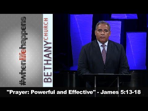 Prayer: Powerful and Effective - James 5:13-18