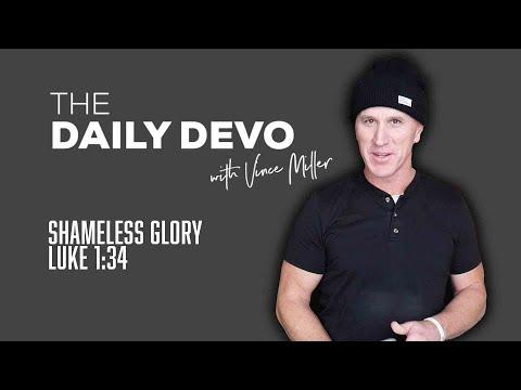 Shameless Glory | Devotional | Luke 1:34
