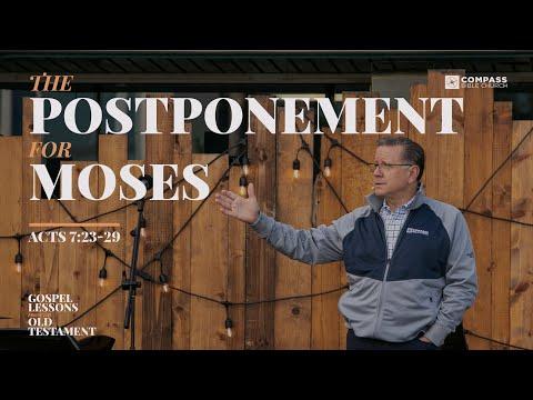 The Postponement for Moses (Acts 7:23-29) | Pastor Mike Fabarez